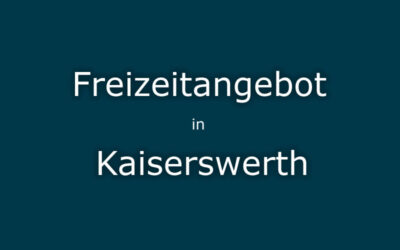 Freizeitangebot Kaiserswerth