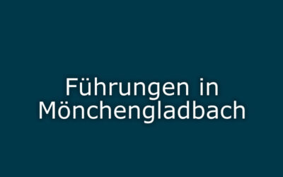 Führungen Mönchengladbach