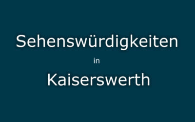 Sehenswürdigkeiten Kaiserswerth