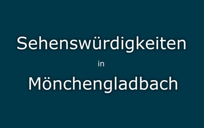 Sehenswürdigkeiten Mönchengladbach