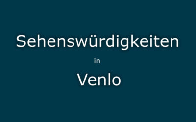 Sehenswürdigkeiten Venlo